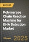 Polymerase Chain Reaction Machine for DNA Detection Market Size, Share, Trends, Analysis, and Forecast 2025-2034 | Global Industry Growth, Competitive Landscape, Opportunities, and Challenges - Product Thumbnail Image
