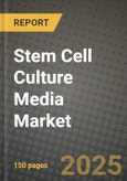 Stem Cell Culture Media Market Size, Share, Trends, Analysis, and Forecast 2025-2034 | Global Industry Growth, Competitive Landscape, Opportunities, and Challenges- Product Image