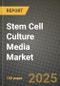 Stem Cell Culture Media Market Size, Share, Trends, Analysis, and Forecast 2025-2034 | Global Industry Growth, Competitive Landscape, Opportunities, and Challenges - Product Thumbnail Image