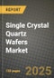 Single Crystal Quartz Wafers Market Size, Share, Trends, Analysis, and Forecast 2025-2034 | Global Industry Growth, Competitive Landscape, Opportunities, and Challenges - Product Image