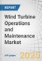 Wind Turbine Operations and Maintenance Market by Type (Scheduled Maintenance, Unscheduled Maintenance), Location type (Onshore, Offshore), Turbine Connectivity (Grid-connected, Standalone), and Region - Global Forecast & Trends to 2030 - Product Thumbnail Image