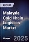 Malaysia Cold Chain Logistics Market Outlook to 2029 - Product Thumbnail Image