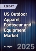 US Outdoor Apparel, Footwear and Equipment Market Outlook to 2029- Product Image