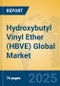 Hydroxybutyl Vinyl Ether (HBVE) Global Market Insights 2025, Analysis and Forecast to 2030, by Manufacturers, Regions, Technology, Application - Product Image