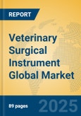 Veterinary Surgical Instrument Global Market Insights 2025, Analysis and Forecast to 2030, by Market Participants, Regions, Technology, Application, Product Type- Product Image