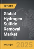 Hydrogen Sulfide Removal - Global Strategic Business Report- Product Image