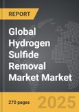 Hydrogen Sulfide Removal Market - Global Strategic Business Report- Product Image