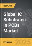 IC Substrates in PCBs - Global Strategic Business Report- Product Image