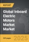 Inboard Electric Motors Market - Global Strategic Business Report - Product Thumbnail Image