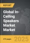 In-Ceiling Speakers Market - Global Strategic Business Report - Product Thumbnail Image