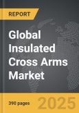 Insulated Cross Arms - Global Strategic Business Report- Product Image