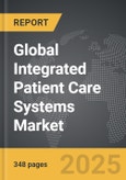 Integrated Patient Care Systems - Global Strategic Business Report- Product Image