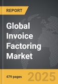 Invoice Factoring - Global Strategic Business Report- Product Image