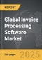 Invoice Processing Software - Global Strategic Business Report - Product Thumbnail Image