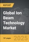 Ion Beam Technology - Global Strategic Business Report - Product Image