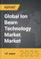 Ion Beam Technology Market - Global Strategic Business Report - Product Thumbnail Image