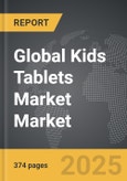 Kids Tablets Market - Global Strategic Business Report- Product Image