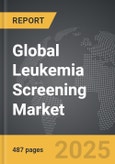 Leukemia Screening - Global Strategic Business Report- Product Image