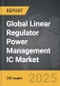 Linear Regulator Power Management IC - Global Strategic Business Report - Product Thumbnail Image