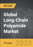 Long-Chain Polyamide - Global Strategic Business Report- Product Image