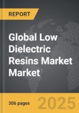 Low Dielectric Resins Market - Global Strategic Business Report- Product Image