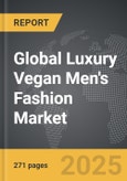 Luxury Vegan Men's Fashion - Global Strategic Business Report- Product Image