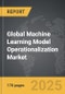 Machine Learning Model Operationalization - Global Strategic Business Report - Product Thumbnail Image