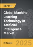 Machine Learning Technology in Artificial Intelligence - Global Strategic Business Report- Product Image