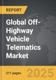 Off-Highway Vehicle Telematics - Global Strategic Business Report- Product Image
