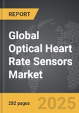 Optical Heart Rate Sensors - Global Strategic Business Report- Product Image