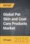 Pet Skin and Coat Care Products - Global Strategic Business Report - Product Thumbnail Image