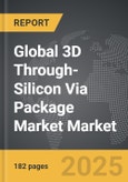 3D Through-Silicon Via (TSV) Package Market - Global Strategic Business Report- Product Image