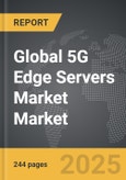 5G Edge Servers Market - Global Strategic Business Report- Product Image