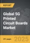 5G Printed Circuit Boards - Global Strategic Business Report - Product Image