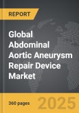 Abdominal Aortic Aneurysm (AAA) Repair Device - Global Strategic Business Report- Product Image