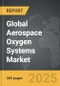 Aerospace Oxygen Systems - Global Strategic Business Report - Product Thumbnail Image