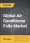 Air Conditioner Foils - Global Strategic Business Report - Product Thumbnail Image