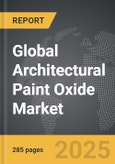 Architectural Paint Oxide - Global Strategic Business Report- Product Image