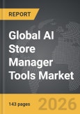 AI Store Manager Tools - Global Strategic Business Report- Product Image