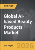 AI-based Beauty Products - Global Strategic Business Report- Product Image