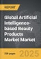 Artificial Intelligence-based Beauty Products Market - Global Strategic Business Report - Product Thumbnail Image
