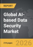 AI-based Data Security - Global Strategic Business Report- Product Image
