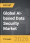 AI-based Data Security - Global Strategic Business Report - Product Thumbnail Image