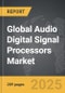 Audio Digital Signal Processors (DSPs) - Global Strategic Business Report - Product Image