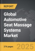 Automotive Seat Massage Systems - Global Strategic Business Report- Product Image