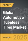 Automotive Tubeless Tires - Global Strategic Business Report- Product Image