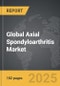 Axial Spondyloarthritis (AXSPA) - Global Strategic Business Report - Product Image