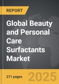 Beauty and Personal Care Surfactants - Global Strategic Business Report- Product Image