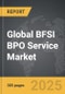 BFSI BPO Service - Global Strategic Business Report - Product Thumbnail Image