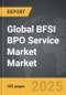 BFSI BPO Service Market - Global Strategic Business Report - Product Image